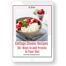 Load image into Gallery viewer, Cottage Cheese Recipes: 30+ Ways to Add Protein to Your Diet