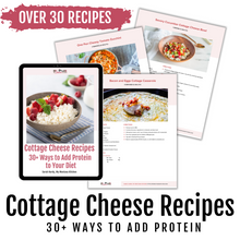 Load image into Gallery viewer, Cottage Cheese Recipes: 30+ Ways to Add Protein to Your Diet