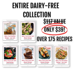 Purchase the Entire Dairy-Free Collection!